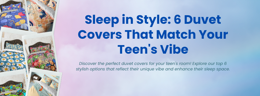 Sleep in Style: 6 Duvet Covers That Match Your Teen's Vibe